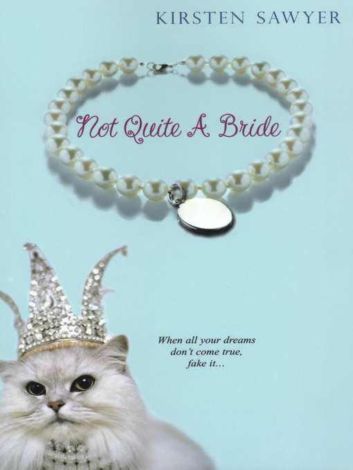 Title details for Not Quite a Bride by Kirsten Sawyer - Available